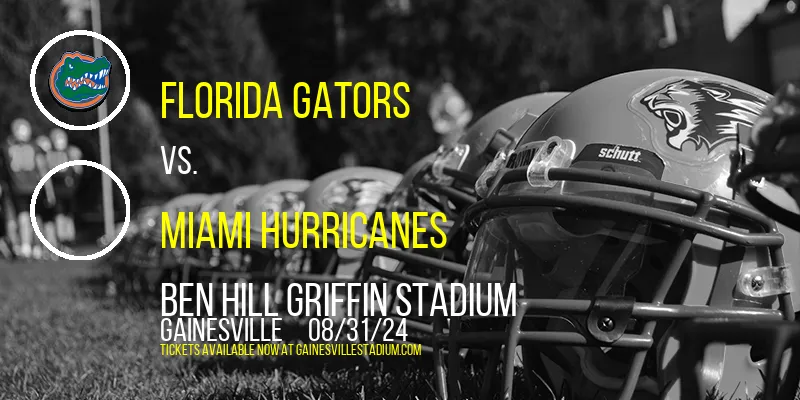 Florida Gators vs. Miami Hurricanes at Ben Hill Griffin Stadium